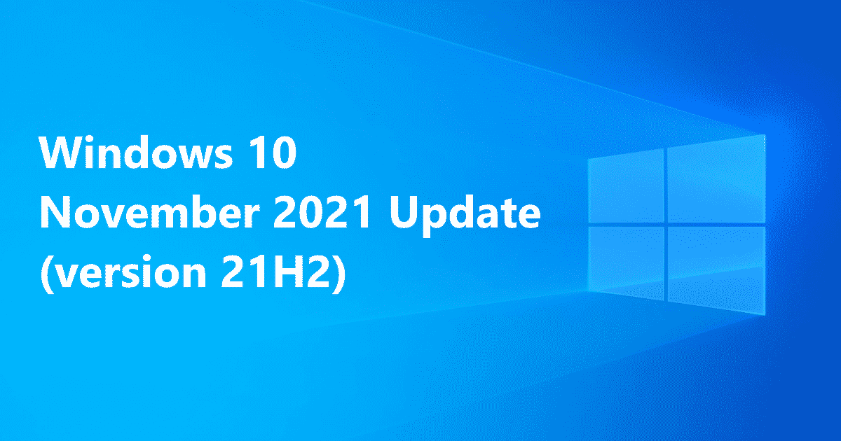 انسي نظام التشغيل Windows 11: يصل تحديث Windows 10’s 21H2 في نوفمبر